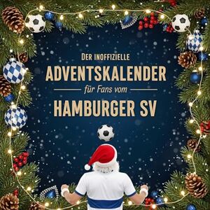 Münch, Emilia Der inoffizielle Adventskalender für Fans vom Hamburger SV Münch, Emilia Der inoffizielle Adventskalender für Fans vom Hamburger SV