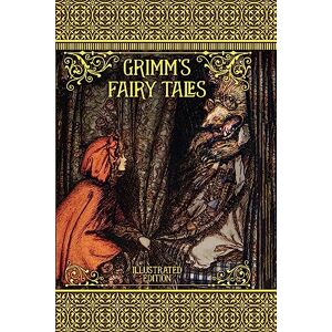 Grimm Brothers Grimm's Fairy Tales (Illustrated Classic Editions) Grimm Brothers Grimm's Fairy Tales (Illustrated Classic Editions)