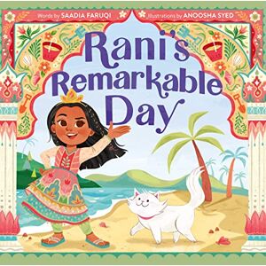 Faruqi, Saadia Rani's Remarkable Day: A Clever South Asian Picture Book About a Princess Seeking Friendship and Adventure for Kids (Ages 4-8) Faruqi, Saadia Rani's Remarkable Day: A Clever South Asian Picture Book About a Princess Seeking Friendship and Adventure for Kids (Ages 4-8)