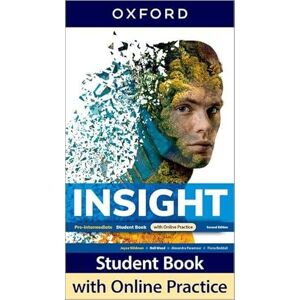 Wildman, Jayne Insight Second Edition: Pre-intermediate:: Student Book with Online Practice: Print Student Book and 2 years' access to Online Practice and Student Resources. Wildman, Jayne Insight Second Edition: Pre-intermediate:: Student Book with Online Practice: Print Student Book and 2 years' access to Online Practice and Student Resources.