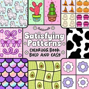 Press, Boldoodle Satisfying Patterns Coloring Book: Bold and Easy Pattern Designs for Relaxation Perfect for Alcohol Markers 50 Large-Print Pages for Adults and Teens Simple Patterns and Mandalas Press, Boldoodle Satisfying Patterns Coloring Book: Bold and Easy Pattern Designs for Relaxation Perfect for Alcohol Markers 50 Large-Print Pages for Adults and Teens Simple Patterns and Mandalas