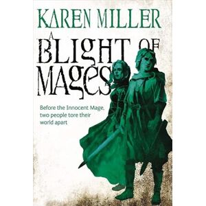Miller, Karen A Blight of Mages Miller, Karen A Blight of Mages