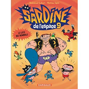 Guibert Emmanuel Sardine de l'espace Tome 9 Le Loto des nombrils Guibert Emmanuel Sardine de l'espace Tome 9 Le Loto des nombrils