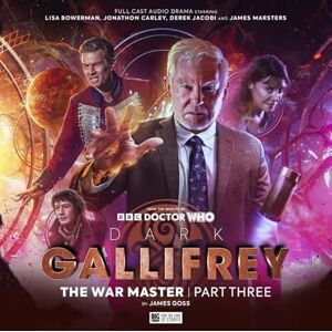 Goss, James Dark Gallifrey: The War Master Part 3 Goss, James Dark Gallifrey: The War Master Part 3