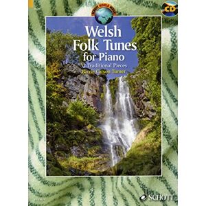 Barrie Carson Turner Welsh Folk Tunes for Piano 32 Traditional Pieces Schott World Music piano edition with CD ( ED 13621 ) Barrie Carson Turner Welsh Folk Tunes for Piano 32 Traditional Pieces Schott World Music piano edition with CD ( ED 13621 )
