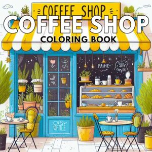 NSS, ILS Coffee shop: Relaxing Coffee Shop Adult Coloring Book: Beautiful Café Interiors, Coffee Cups, and Pastries to Colour – Perfect UK Gift for Coffee Lovers NSS, ILS Coffee shop: Relaxing Coffee Shop Adult Coloring Book: Beautiful Café Interiors, Coffee Cups, and Pastries to Colour – Perfect UK Gift for Coffee Lovers