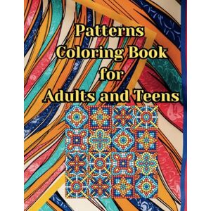 Farley, EJ Patterns Coloring Book: Relaxing and Intricate Designs for Adults and Teens Farley, EJ Patterns Coloring Book: Relaxing and Intricate Designs for Adults and Teens