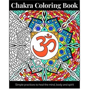 Ashwini Books Chakra Coloring Book: Simple Practices to Heal the Mind, Body and Spirit: A Guide to Balancing Your Seven Power Centers Ashwini Books Chakra Coloring Book: Simple Practices to Heal the Mind, Body and Spirit: A Guide to Balancing Your Seven Power Centers