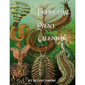 Publishing, Remember Perpetual Event Calendar Featuring Art From Ernst Haeckel: Printed In Full Color Easy method of recording annually returning events like birthdays ... forget birthdays or anniversaries again. Publishing, Remember Perpetual Event Calendar Featuring Art From Ernst Haeckel: Printed In Full Color Easy method of recording annually returning events like birthdays ... forget birthdays or anniversaries again.