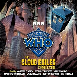 BBC Doctor Who: The Cloud Exiles & Other Stories: Doctor Who Audio Annual BBC Doctor Who: The Cloud Exiles & Other Stories: Doctor Who Audio Annual