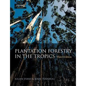 EVANS, Julian EVANS,TURNBALL:PLANTATION FORESTRY IN THE TOPICS 3E PAPER: The Role, Silviculture, and Use of Planted Forests for Industrial, Social, Environmental, and Agroforestry Purposes EVANS, Julian EVANS,TURNBALL:PLANTATION FORESTRY IN THE TOPICS 3E PAPER: The Role, Silviculture, and Use of Planted Forests for Industrial, Social, Environmental, and Agroforestry Purposes