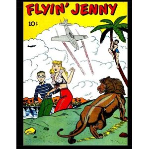 Therrian, Kari A Flyin' Jenny: Golden Age Aviation Adventure Comic Therrian, Kari A Flyin' Jenny: Golden Age Aviation Adventure Comic