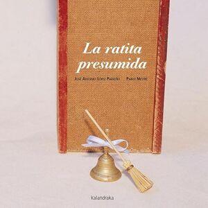 Lopez Parreno, Jose Antonio La Ratita Presumida / The Conceited Little Rat (Coleccion Libros Para Sonar) Lopez Parreno, Jose Antonio La Ratita Presumida / The Conceited Little Rat (Coleccion Libros Para Sonar)