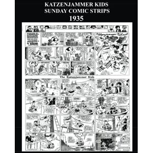Therrian, Kari A Katzenjammer Kids Sunday Comic Strips 1935 (B&W): Golden Age Cartoon Sunday Comic Strips 1935 Therrian, Kari A Katzenjammer Kids Sunday Comic Strips 1935 (B&W): Golden Age Cartoon Sunday Comic Strips 1935