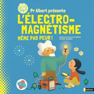Kaid-Salah Ferron, Sheddad Pr Albert présente l'électro-magnétisme, même pas peur ! Kaid-Salah Ferron, Sheddad Pr Albert présente l'électro-magnétisme, même pas peur !