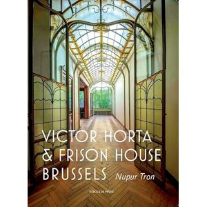 Tron, Nupur Victor Horta and the Frison House in Brussels Tron, Nupur Victor Horta and the Frison House in Brussels
