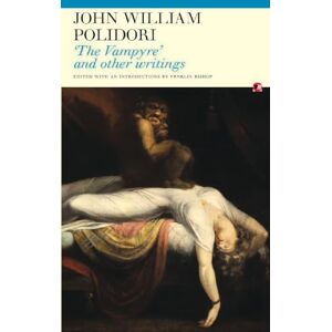 Polidori, John William 'The Vampyre' and Other Writings (Fyfield Books) Polidori, John William 'The Vampyre' and Other Writings (Fyfield Books)