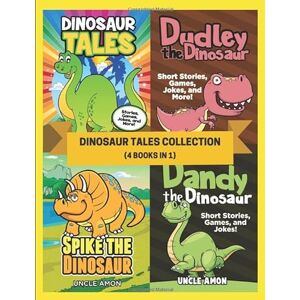 Amon, Uncle Dinosaur Tales Collection (4 Books in 1): 20 Short Stories, Fun Games, Hilarious Jokes for Kids, and More! (Fun Time Reader Bundle) Amon, Uncle Dinosaur Tales Collection (4 Books in 1): 20 Short Stories, Fun Games, Hilarious Jokes for Kids, and More! (Fun Time Reader Bundle)