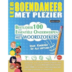 Best Activity Books Leer Soendanees Met Plezier Voor Kinderen: Van Alle Leeftijden Bestudeer 100 Essentiële Onderwerpen Met Woordzoekers Vol.1 Best Activity Books Leer Soendanees Met Plezier Voor Kinderen: Van Alle Leeftijden Bestudeer 100 Essentiële Onderwerpen Met Woordzoekers Vol.1