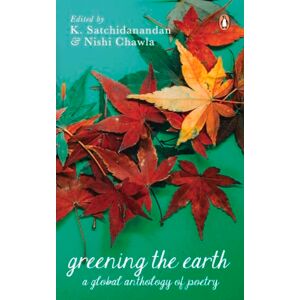 Greening the Earth: A Global Anthology of Poetry Greening the Earth: A Global Anthology of Poetry