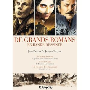 Terpant, Jacques De grands romans en bande dessinée: Coffret en 3 volumes : Le Chien de Dieu ; Nez-de-Cuir ; Un Roi sans divertissement Terpant, Jacques De grands romans en bande dessinée: Coffret en 3 volumes : Le Chien de Dieu ; Nez-de-Cuir ; Un Roi sans divertissement