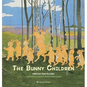 Von Olfers, Sibylle The Bunny Children Von Olfers, Sibylle The Bunny Children