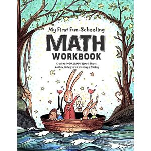 Brown, Sarah Janisse My First Fun-Schooling Math Workbook: Counting to 30, Number Games, Mazes, Addition, Math Stories, Coloring & Drawing Brown, Sarah Janisse My First Fun-Schooling Math Workbook: Counting to 30, Number Games, Mazes, Addition, Math Stories, Coloring & Drawing