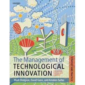Dodgson, Mark The Management Of Technological Innovation: Strategy and Practice Dodgson, Mark The Management Of Technological Innovation: Strategy and Practice