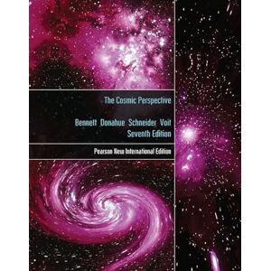 Bennett, Jeffrey Cosmic Perspective, The: Pearson New International Edition Bennett, Jeffrey Cosmic Perspective, The: Pearson New International Edition
