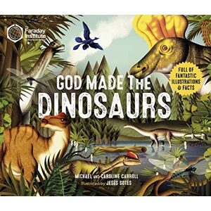 Carroll, Mrs Caroline God Made The Dinosaurs Carroll, Mrs Caroline God Made The Dinosaurs