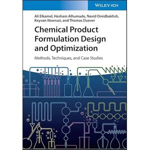 Wiley-VCH Chemical Product Formulation Design and Optimization: Methods, Techniques, and Case Studies Wiley-VCH Chemical Product Formulation Design and Optimization: Methods, Techniques, and Case Studies
