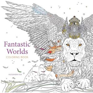 Fusi, Alessandra Fantastic Worlds Coloring Book (Dover Adult Coloring Books) Fusi, Alessandra Fantastic Worlds Coloring Book (Dover Adult Coloring Books)