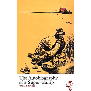 Davies, W. H. The Autobiography of a Super-tramp (Library of Wales) Davies, W. H. The Autobiography of a Super-tramp (Library of Wales)