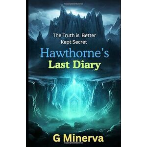Minerva, G Hawthorne’s Last Diary Minerva, G Hawthorne’s Last Diary