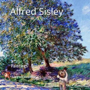 Lee Alfred Sisley: Paintings (Artworks Only Series) Lee Alfred Sisley: Paintings (Artworks Only Series)