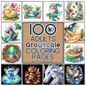 Reader, The Roaring 100 Adults Grayscale Coloring Pages by The Roaring Reader: A Special Collection of 100 Handpicked Pages from The Roaring Reader’s Most Loved Books – A Gift for Relaxation and Creativity Reader, The Roaring 100 Adults Grayscale Coloring Pages by The Roaring Reader: A Special Collection of 100 Handpicked Pages from The Roaring Reader’s Most Loved Books – A Gift for Relaxation and Creativity
