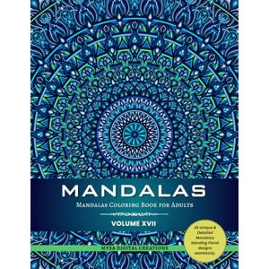 Creations, Mysa Digital Mandalas Coloring Book for Adults (Volume XVII): For Stress Relief and Relaxation (Mandalas Collections) Creations, Mysa Digital Mandalas Coloring Book for Adults (Volume XVII): For Stress Relief and Relaxation (Mandalas Collections)