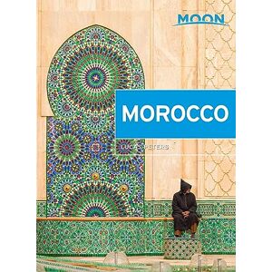 Peters, Lucas Moon Morocco (Second Edition) (Moon Travel Guides) Peters, Lucas Moon Morocco (Second Edition) (Moon Travel Guides)