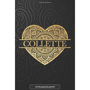 Planners, Jennie's Collette: Collette Planner, Calendar, Notebook ,Journal, Gold Heart Design With The Name Collette Planners, Jennie's Collette: Collette Planner, Calendar, Notebook ,Journal, Gold Heart Design With The Name Collette