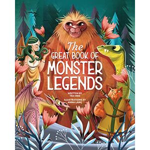 Orsi, Tea The Great Book of Monster Legends: Stories and Myths from around the World Orsi, Tea The Great Book of Monster Legends: Stories and Myths from around the World