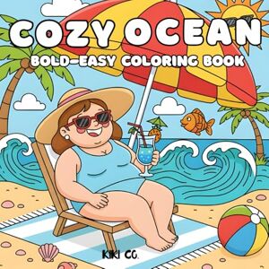 CO., KIKI Cozy Ocean: A Cute Coloring Book for Adults and Teens, Bold and Easy Designs for Relaxation with Cute Ocean Theme CO., KIKI Cozy Ocean: A Cute Coloring Book for Adults and Teens, Bold and Easy Designs for Relaxation with Cute Ocean Theme