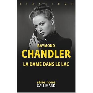 Chandler, Raymond La dame dans le lac: Une enquête du privé Philip Marlowe Chandler, Raymond La dame dans le lac: Une enquête du privé Philip Marlowe