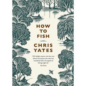 Yates, Christopher How to Fish Yates, Christopher How to Fish