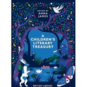 Anna James A Children's Literary Treasury: Magical Stories for Every Feeling Anna James A Children's Literary Treasury: Magical Stories for Every Feeling
