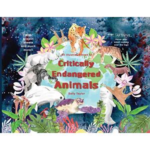Taylor An illustrated book of Critically Endangered Animals Taylor An illustrated book of Critically Endangered Animals