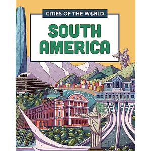 Gogerly, Liz Cities of the World: Cities of South America Gogerly, Liz Cities of the World: Cities of South America
