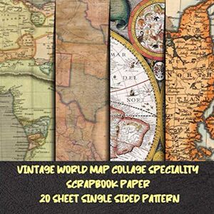 jeanine, don hera Vintage World Map collage Specialty scrapbook paper 20 sheet single sided pattern: Travel Map for Papercrafts & scrapbooking Decorative Stationery ... collage art Antique Old Ornate Pad Designs jeanine, don hera Vintage World Map collage Specialty scrapbook paper 20 sheet single sided pattern: Travel Map for Papercrafts & scrapbooking Decorative Stationery ... collage art Antique Old Ornate Pad Designs