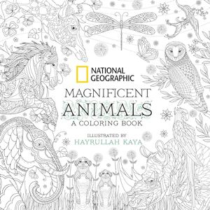 Kaya, Hayrullah National Geographic Magnificent Animals: Coloring Book: A Coloring Book Kaya, Hayrullah National Geographic Magnificent Animals: Coloring Book: A Coloring Book