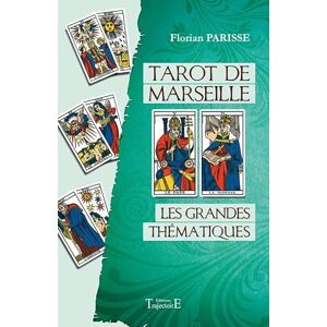 Parisse, Florian Tarot de Marseille Les grandes thématiques Parisse, Florian Tarot de Marseille Les grandes thématiques