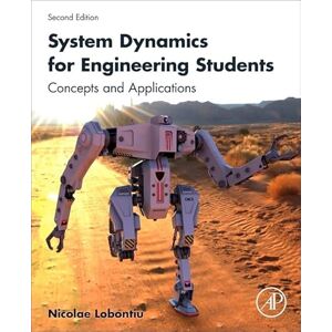 Lobontiu, Nicolae System Dynamics for Engineering Students: Concepts and Applications Lobontiu, Nicolae System Dynamics for Engineering Students: Concepts and Applications